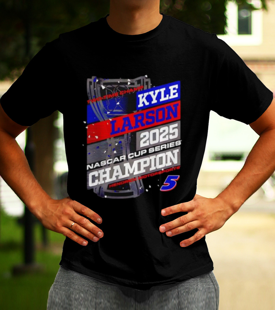 Kyle Larson 2025 NASCAR Cup Series Champion Hendrick Motorsports 5 Showtime Champ T-Shirt