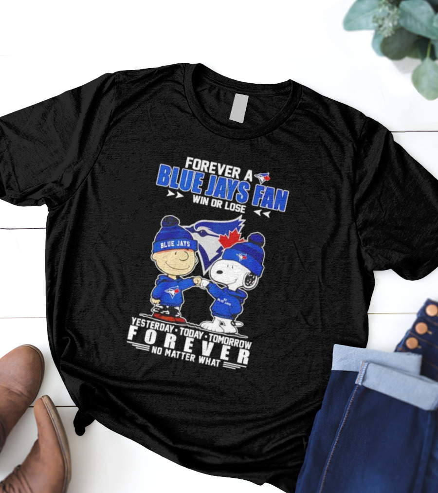 Snoopy Charlie Brown Toronto Blue Jays Fan Forever Win Or Lose T-Shirt