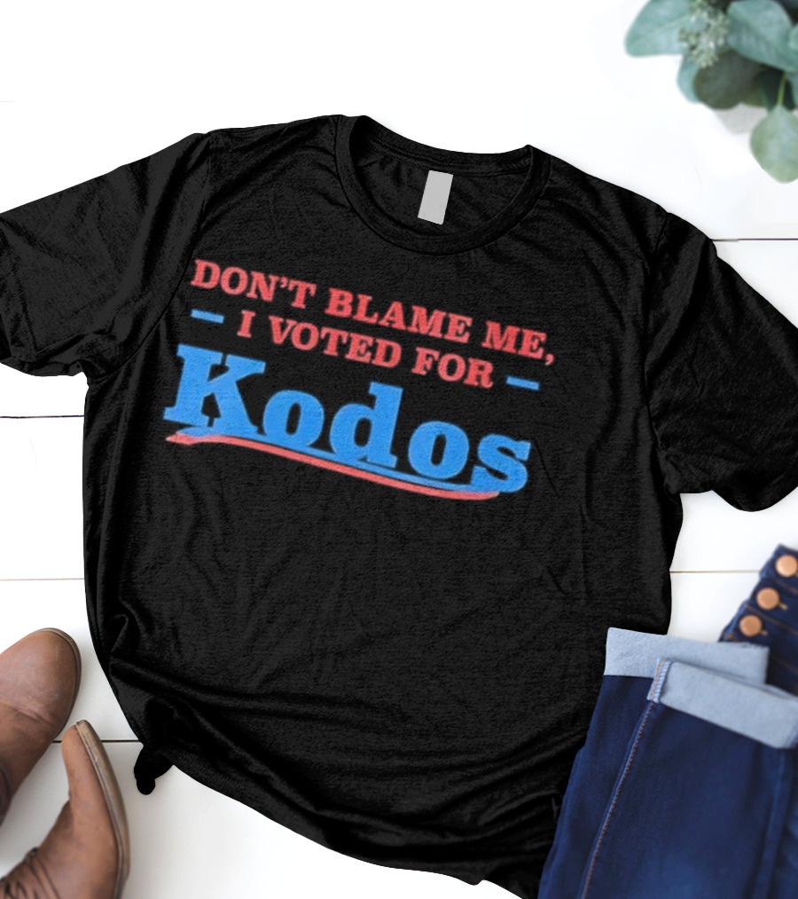 Don’t Blame Me I Voted For Kodos Comedy TV Show Reference T-Shirt
