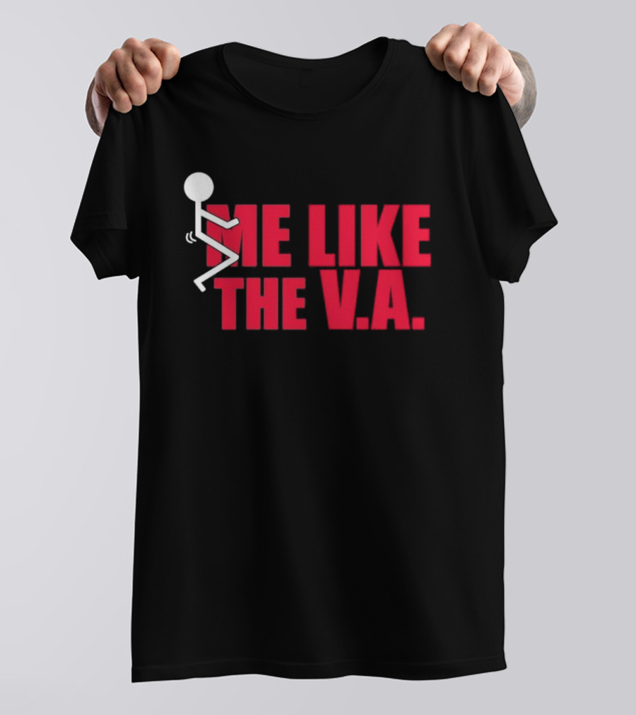 Fuck Me Like The VA T-Shirt