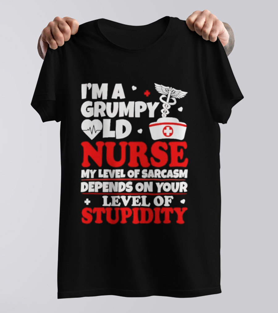 I'm A Grumpy Old Nurse My Level Of Sarcasm Depends On Your Level Of Stupidity Nurse Cap Caduceus T-Shirt