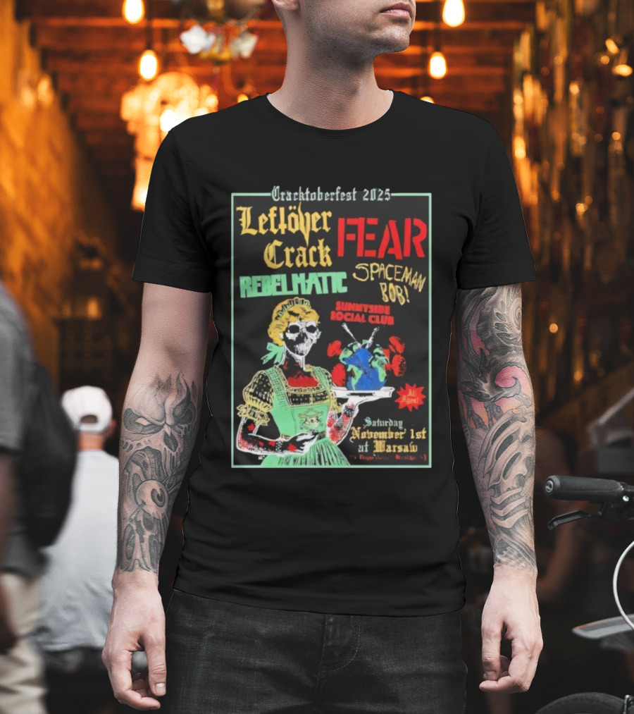 Cracktoberfest 2025 Leftover Crack Fear Rebelmatic Spaceman Bob Warsaw Brooklyn NY T-Shirt