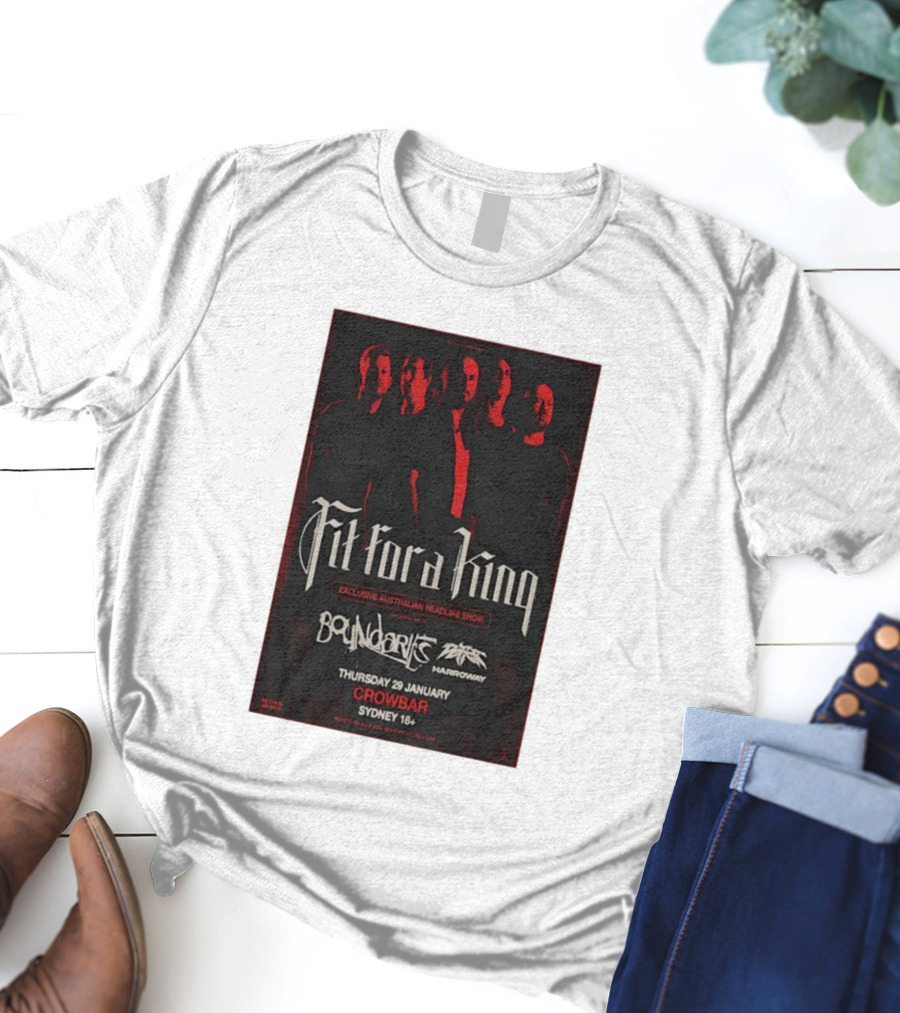 Fit For A King Exclusive Australian Headline Show Boundaries Thursday 29 January Crowbar Sydney 18+ T-Shirt