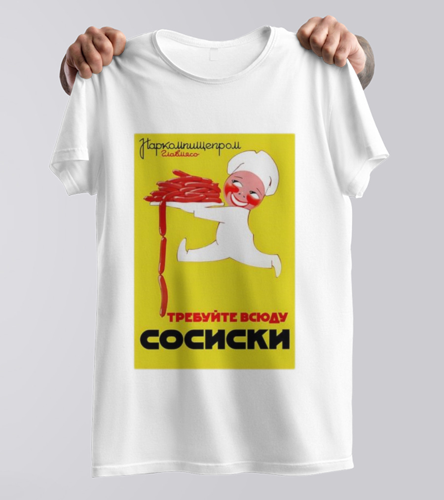 Narkomishcheprom Demand Sausages Everywhere 1937 Soviet Propaganda Cartoon Chef T-Shirt