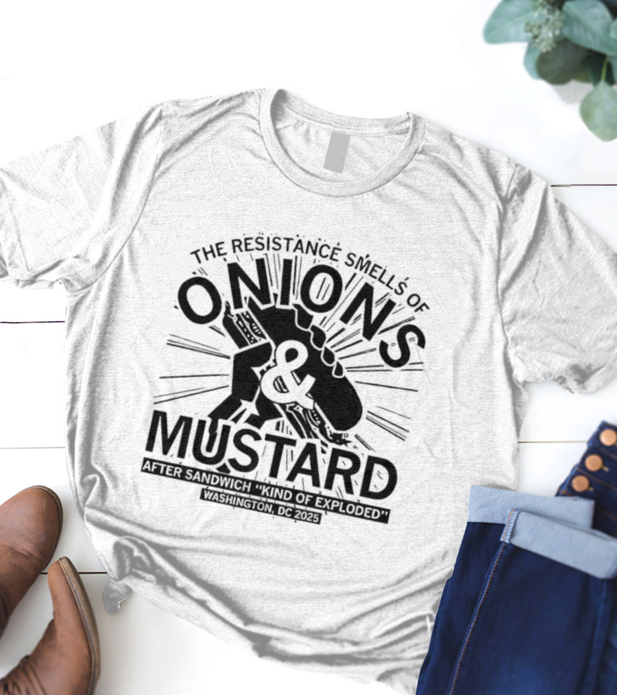 Onions Mustard Resistance Smells Off Sandwich Explosion T-Shirt