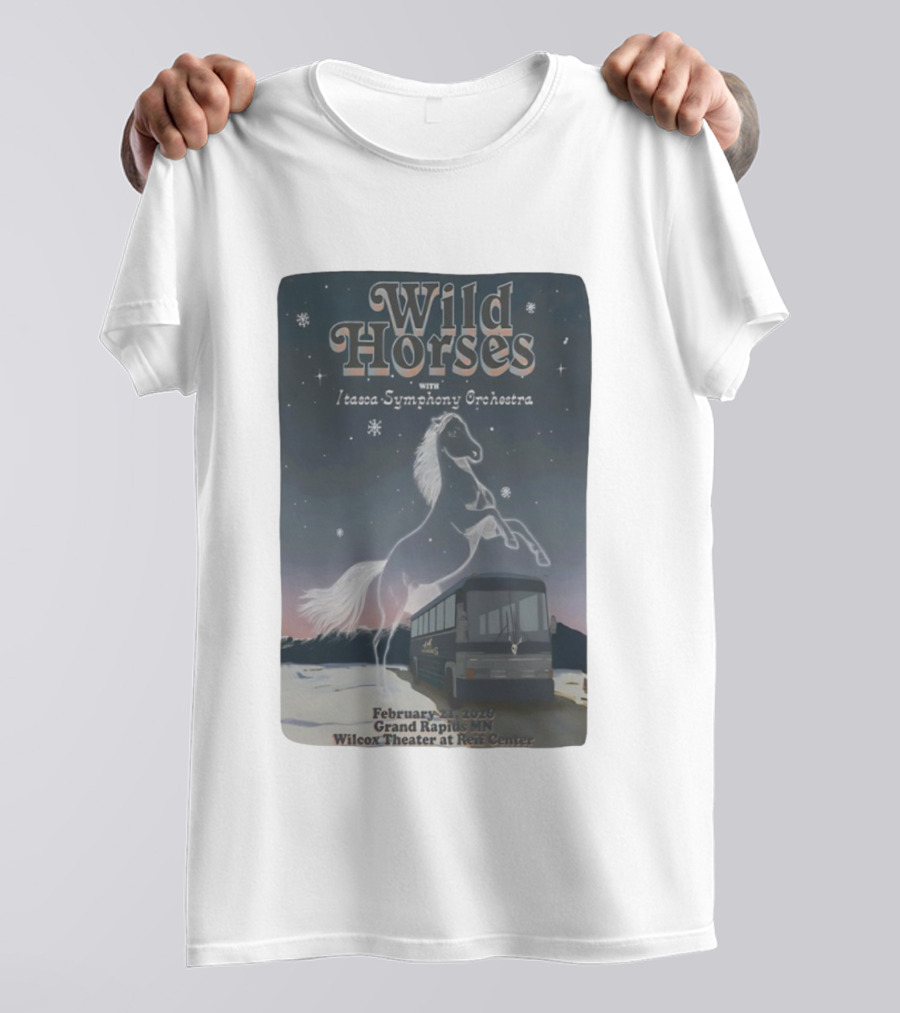 Wild Horses With Itasca Symphony Orchestra February 21 2026 Grand Rapids MN Wilcox Theater At Reif Center T-Shirt
