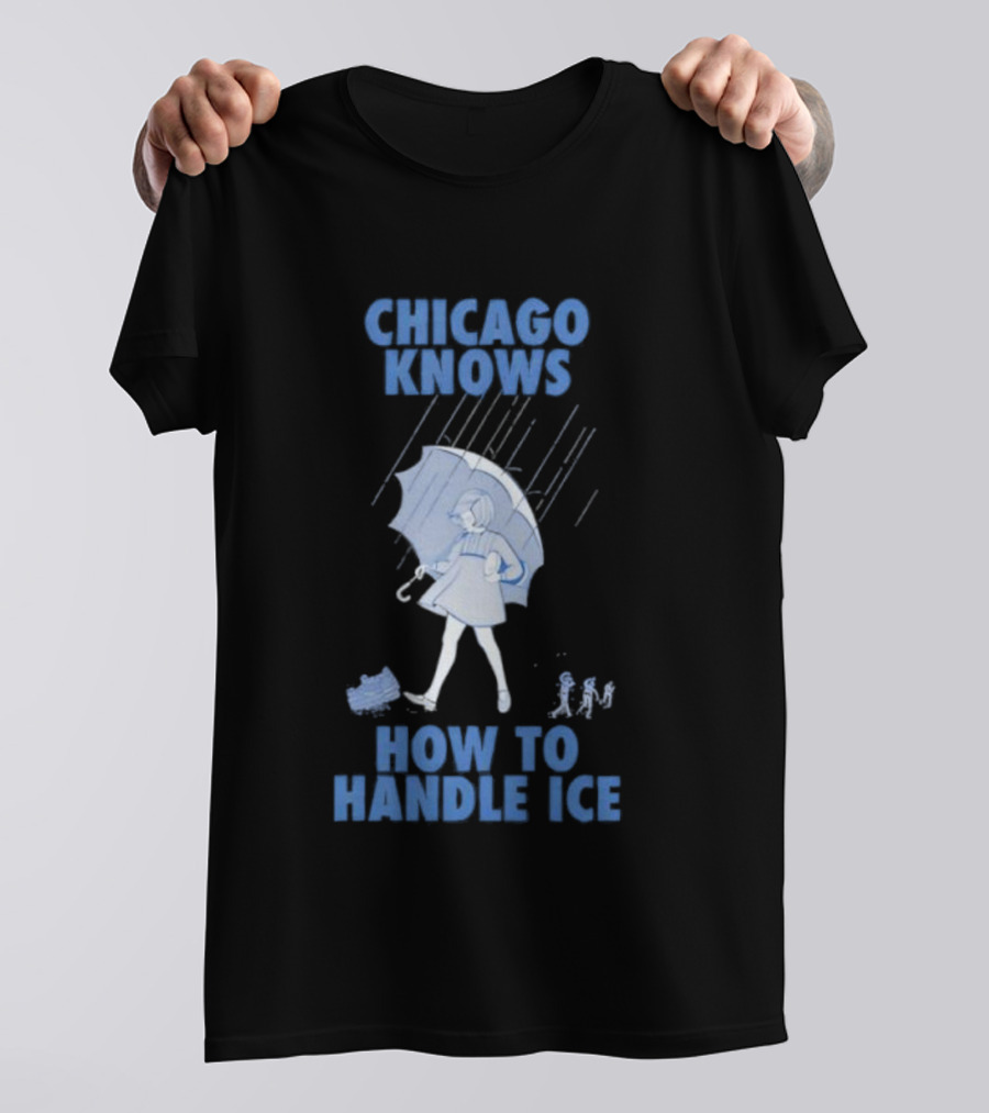 Chicago Knows How To Handle Ice Umbrella Motif T-Shirt