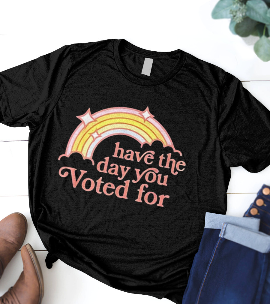 Rainbow Have The Day You Voted For Bright Pastel Colors T-Shirt