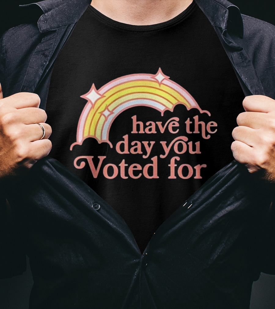 Rainbow Have The Day You Voted For Bright Pastel Colors T-Shirt