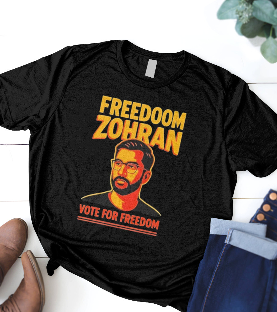 Freedoom Zohran Mamdani Vote For Freedom T-Shirt