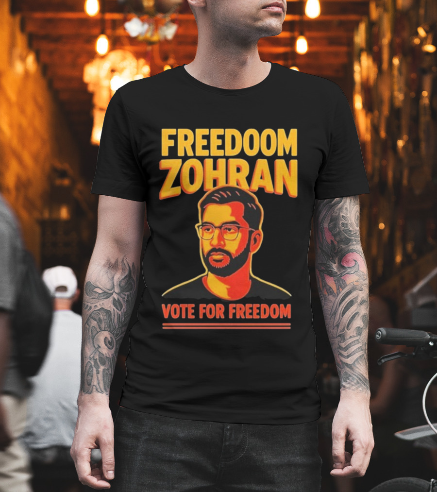 Freedoom Zohran Mamdani Vote For Freedom T-Shirt