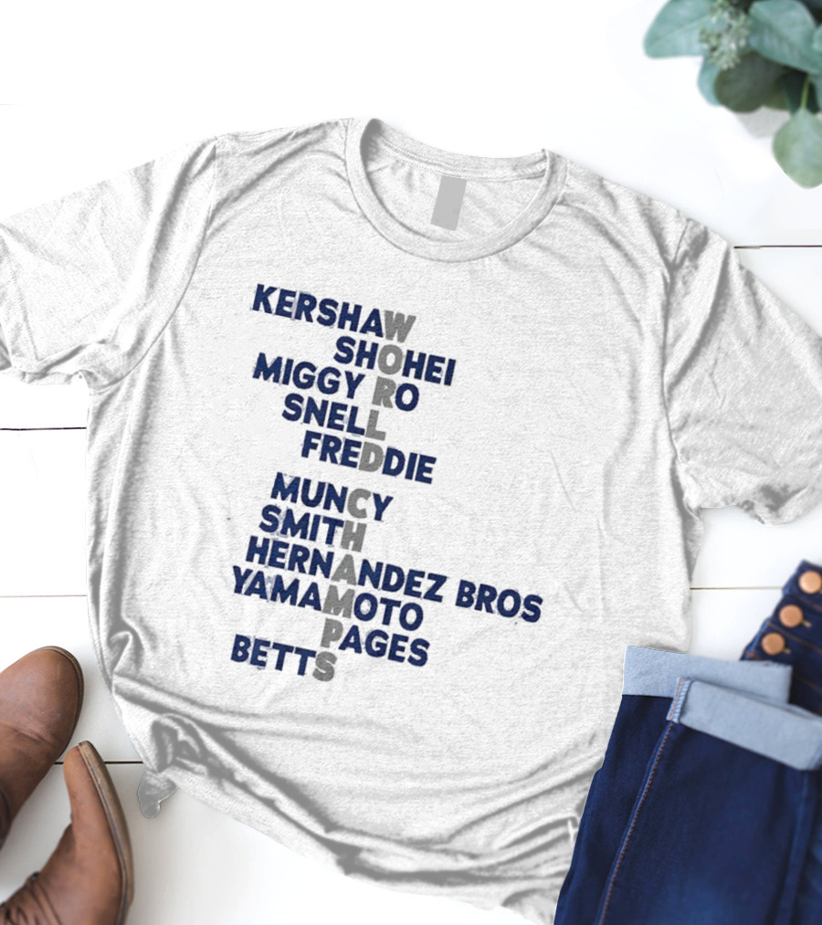 Los Angeles Dodgers World Champs 2025 Acrostic Kershaw Shohei Miggy Snell Freddie Muncy Smith Hernandez Bros Yamamoto Pages Betts T-Shirt