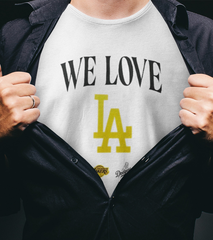 We Love LA Lakers Dodgers Fans Unite T-Shirt