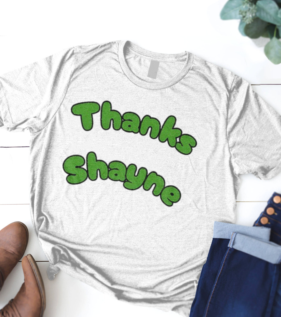 Thanks Shayne Funny Meme Limes T-Shirt