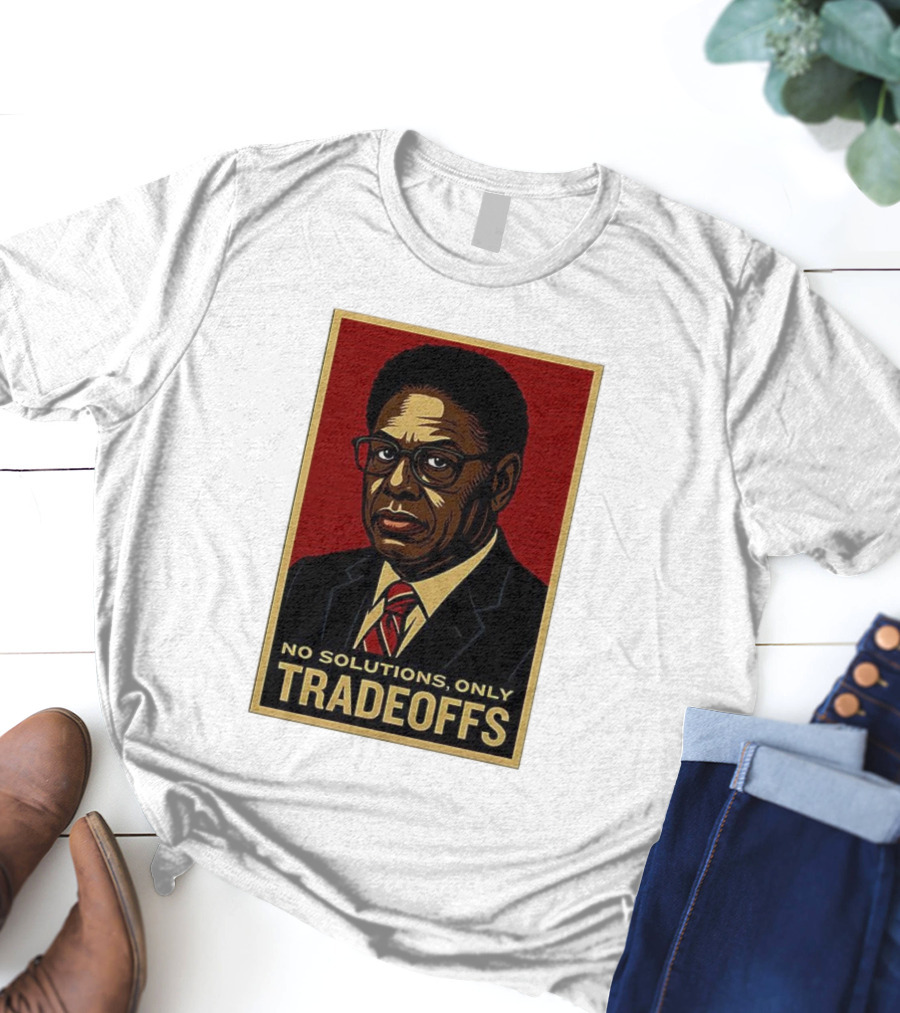 Thomas Sowell No Solutions Only Tradeoffs Bold Statement T-Shirt