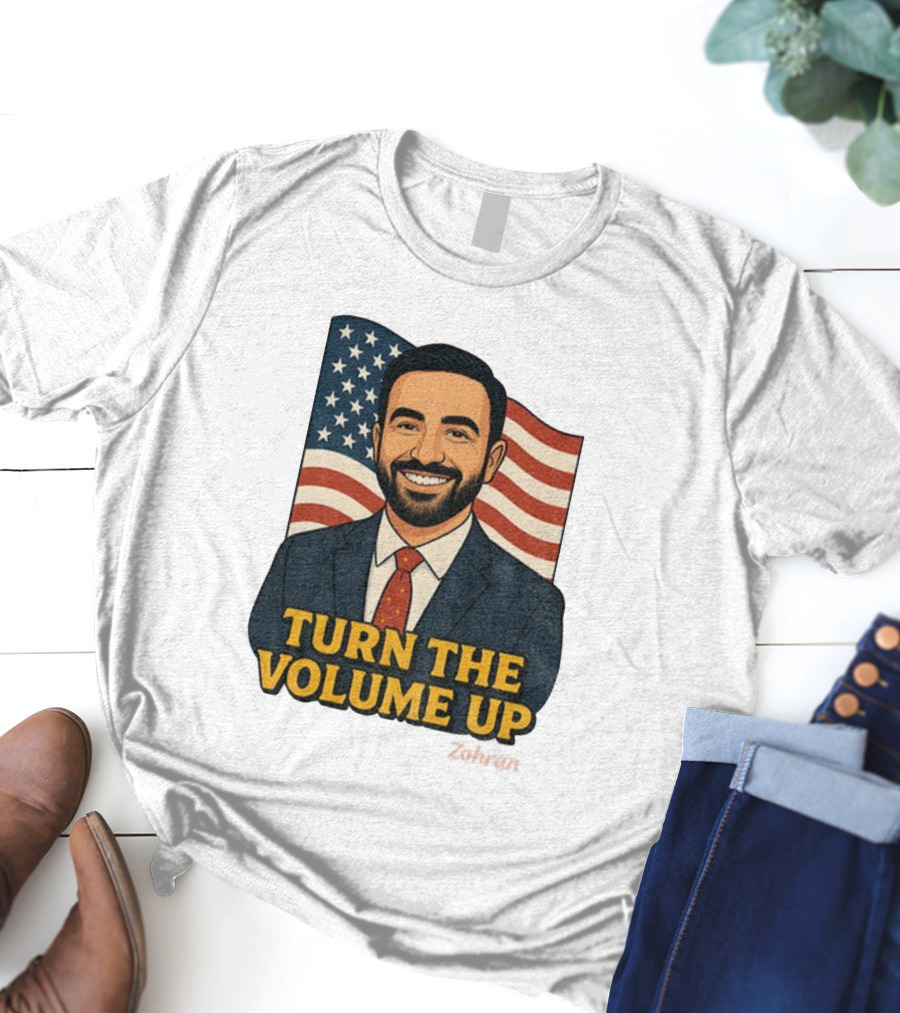 Zohran Mamdani Turn The Volume Up 2026 NYC American Flag T-Shirt