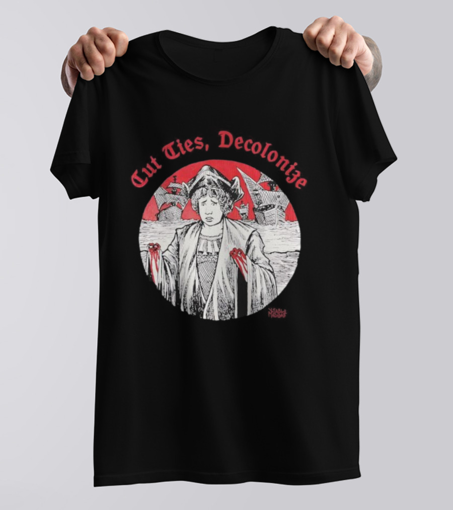 Cut Ties Decolonize Bloody Red Hands Historical Illustration T-Shirt
