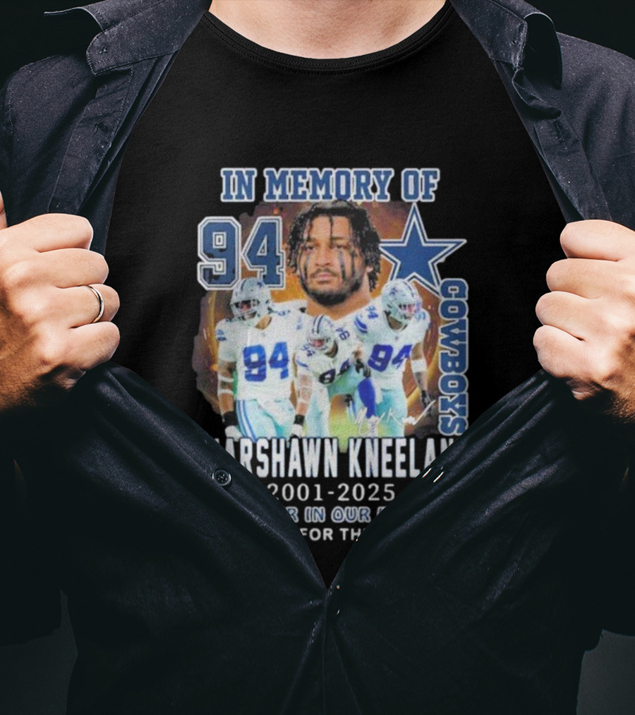 In Memory Of Marshawn Kneeland Cowboys 94 Forever In Our Hearts 2001-2025 Thank You For The Memories T-Shirt