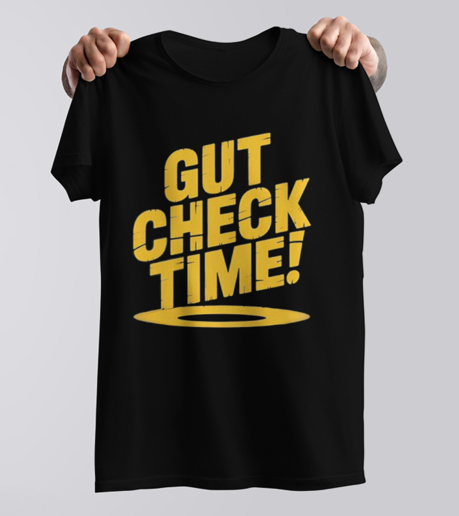 Mike Mondo Gut Check Time Bold Yellow Text Motivation T-Shirt