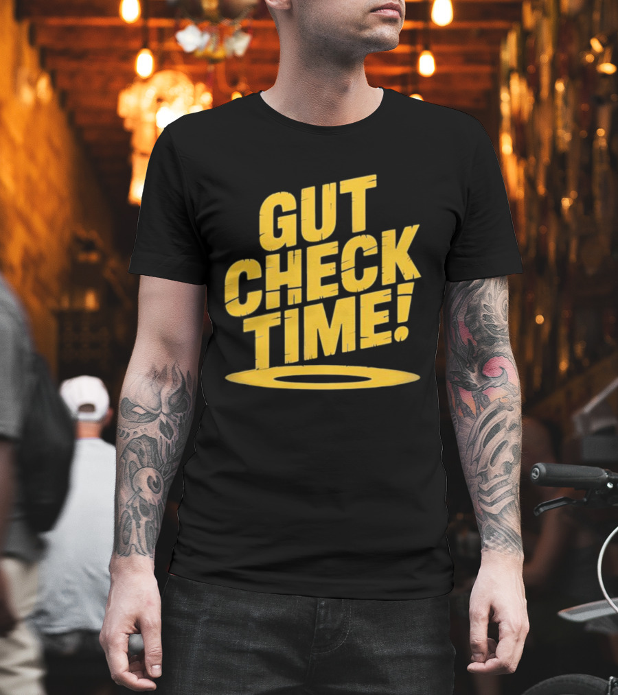 Mike Mondo Gut Check Time Bold Yellow Text Motivation T-Shirt