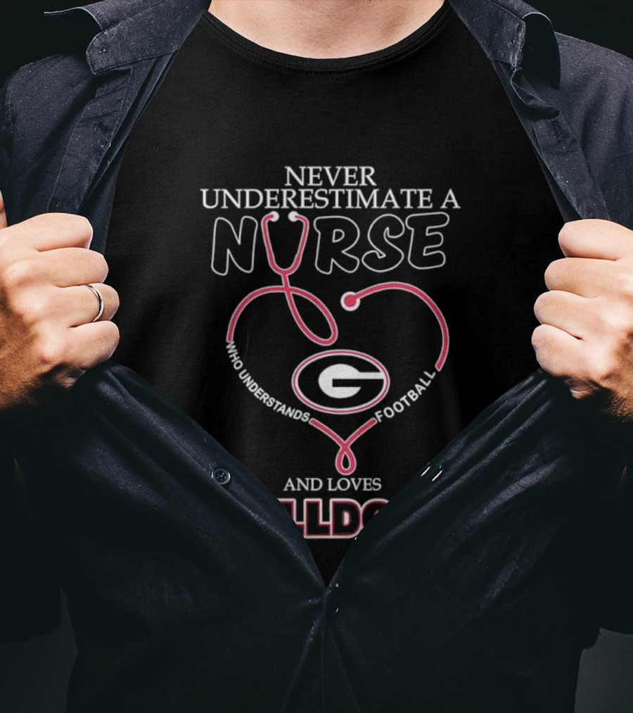 Never Underestimate A Nurse Who Understands Football And Loves Georgia Bulldogs T-Shirt