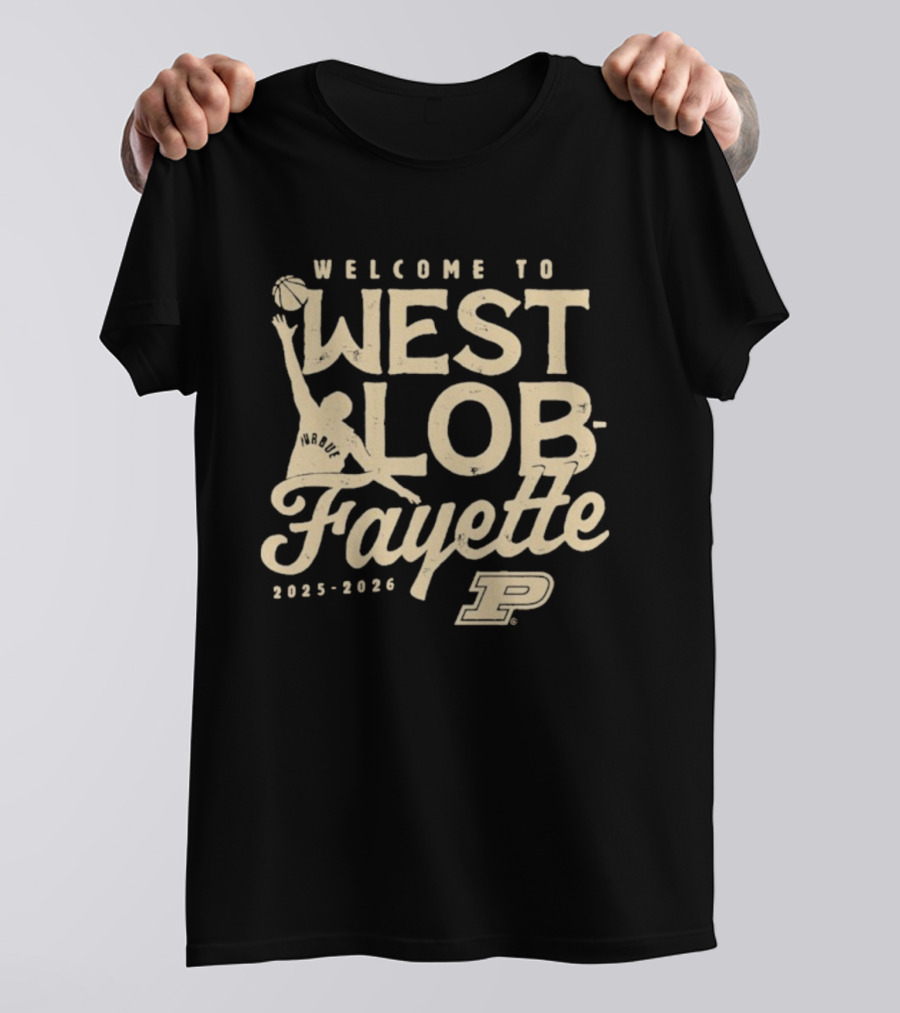 Purdue Boilermakers Welcome To West Lob Fayette 2025-2026 T-Shirt