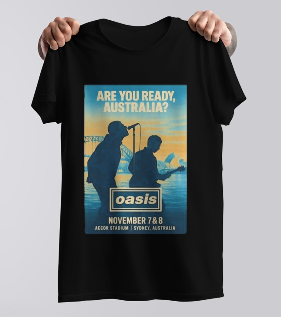 Oasis Are You Ready Australia Accor Stadium Sydney Concert November 7-8 2025 T-Shirt