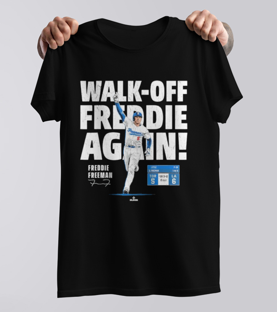 Walk Off Freddie Again 5 Los Angeles Baseball Victory T-Shirt