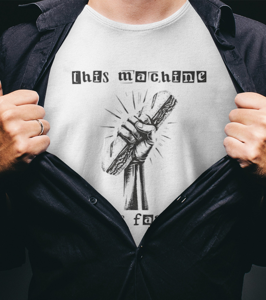 Anti-Fascist Sub Sandwich Fist This Machine Fights Fascists T-Shirt