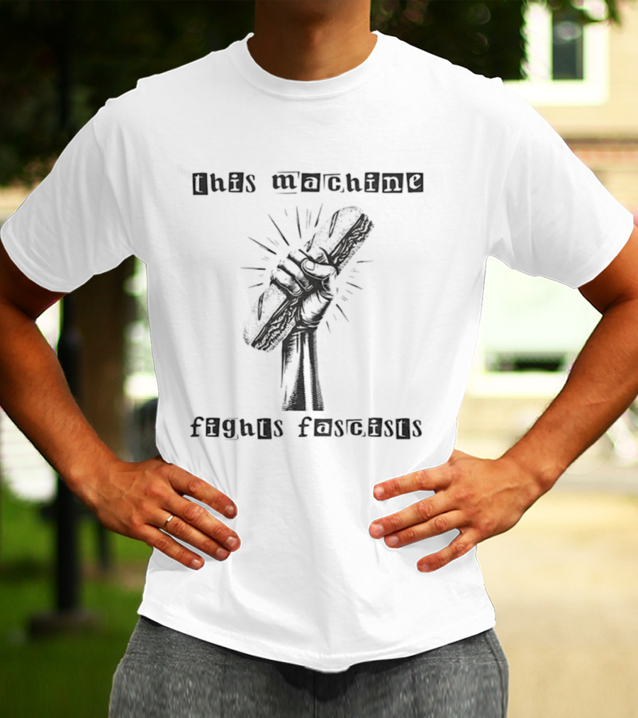 Anti-Fascist Sub Sandwich Fist This Machine Fights Fascists T-Shirt