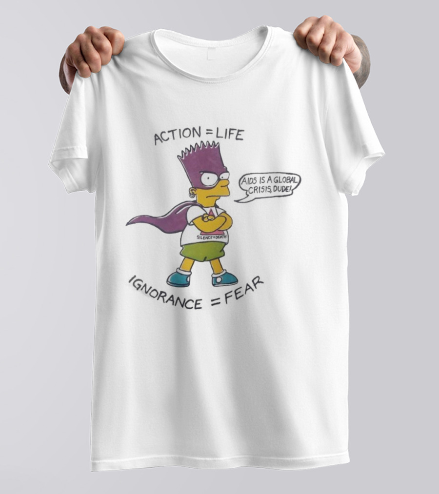 Bart Simpson Action Equals Life Silence Equals Death Ignorance Equals Fear T-Shirt