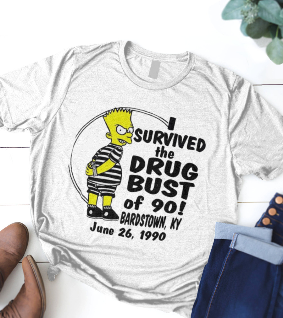 Bart Simpson I Survived The Drug Bust Of 90 Bardstown KY June 26 1990 T-Shirt