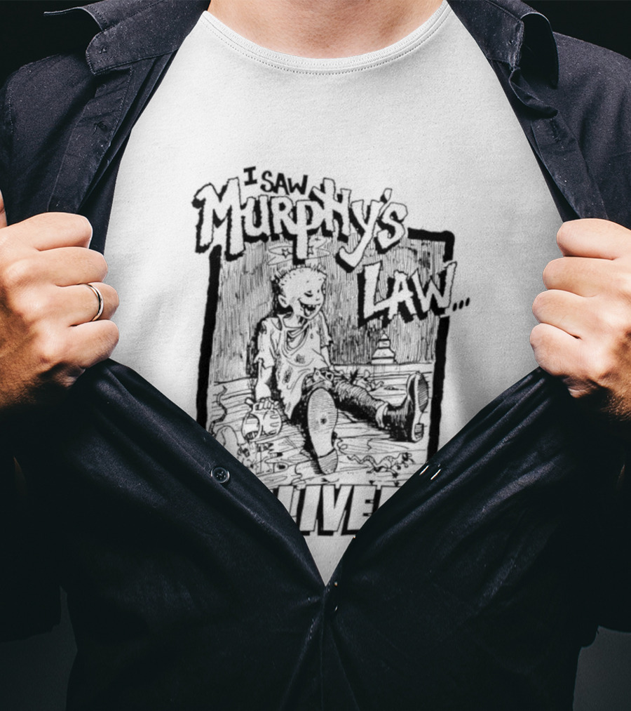 Murphy's Law I Saw And Lived Adventure Survivor T-Shirt