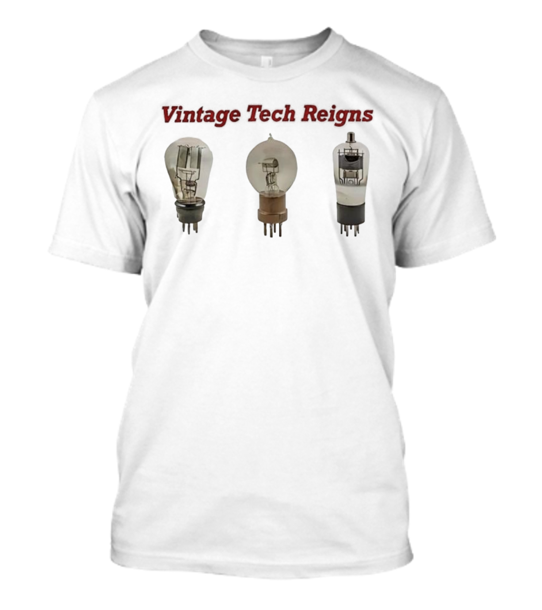 Vintage Tech Reigns Vacuum Tubes Classic Electronics Retro Style T-Shirt
