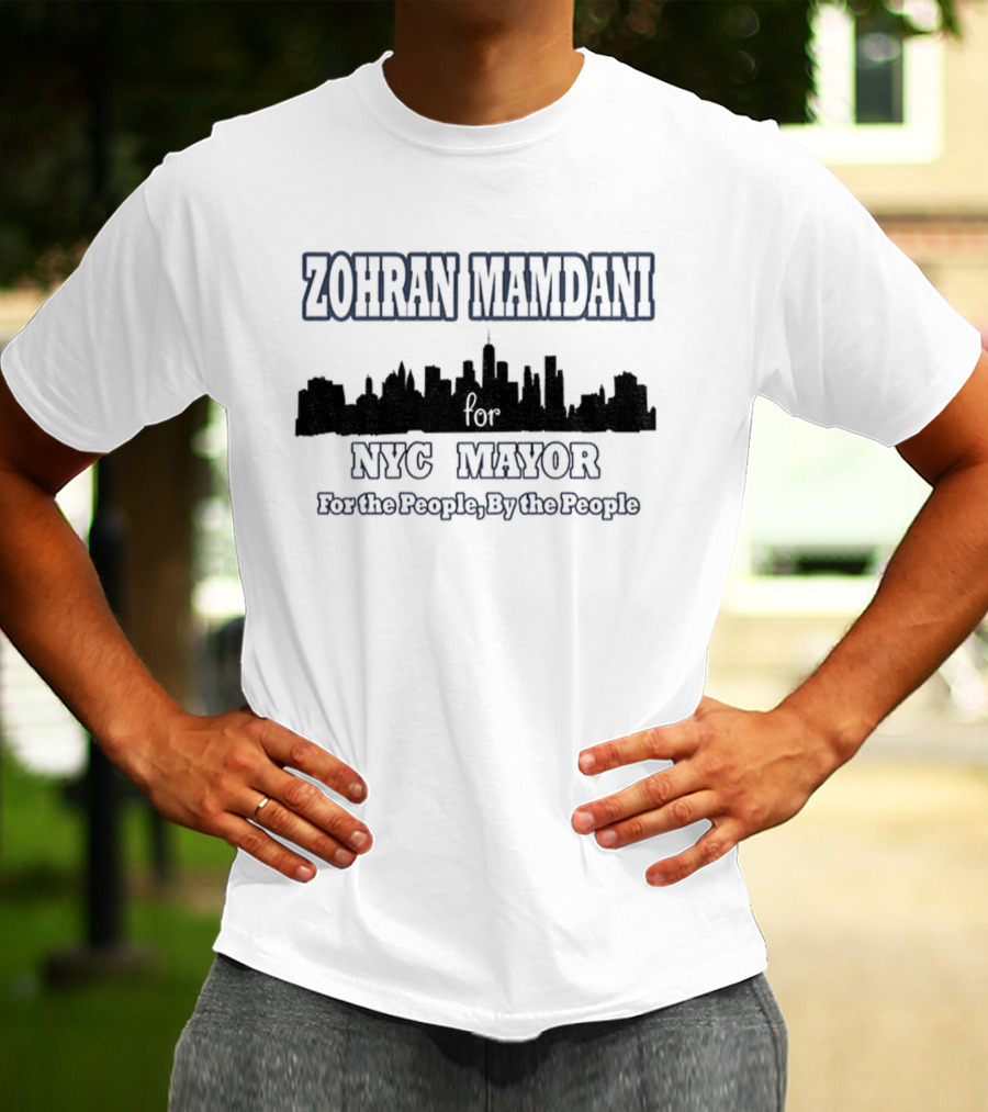 Zohran Mamdani NYC Mayor For The People By The People 2025 T-Shirt