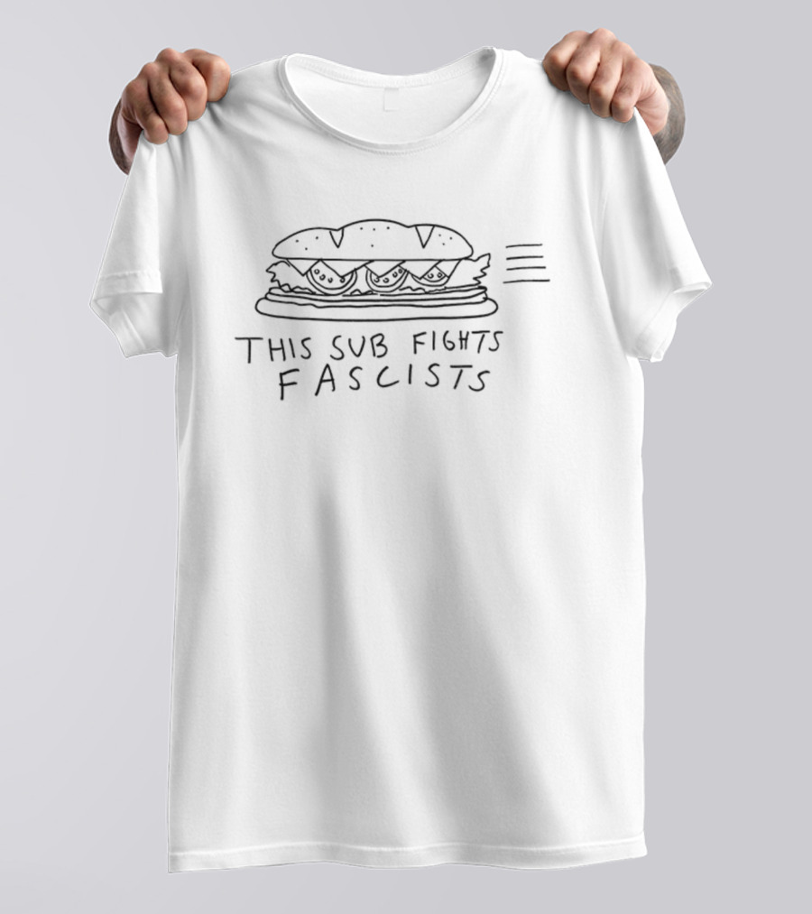 This Sub Fights Fascists Funny Parody Sandwich Anti-Fascism Statement T-Shirt