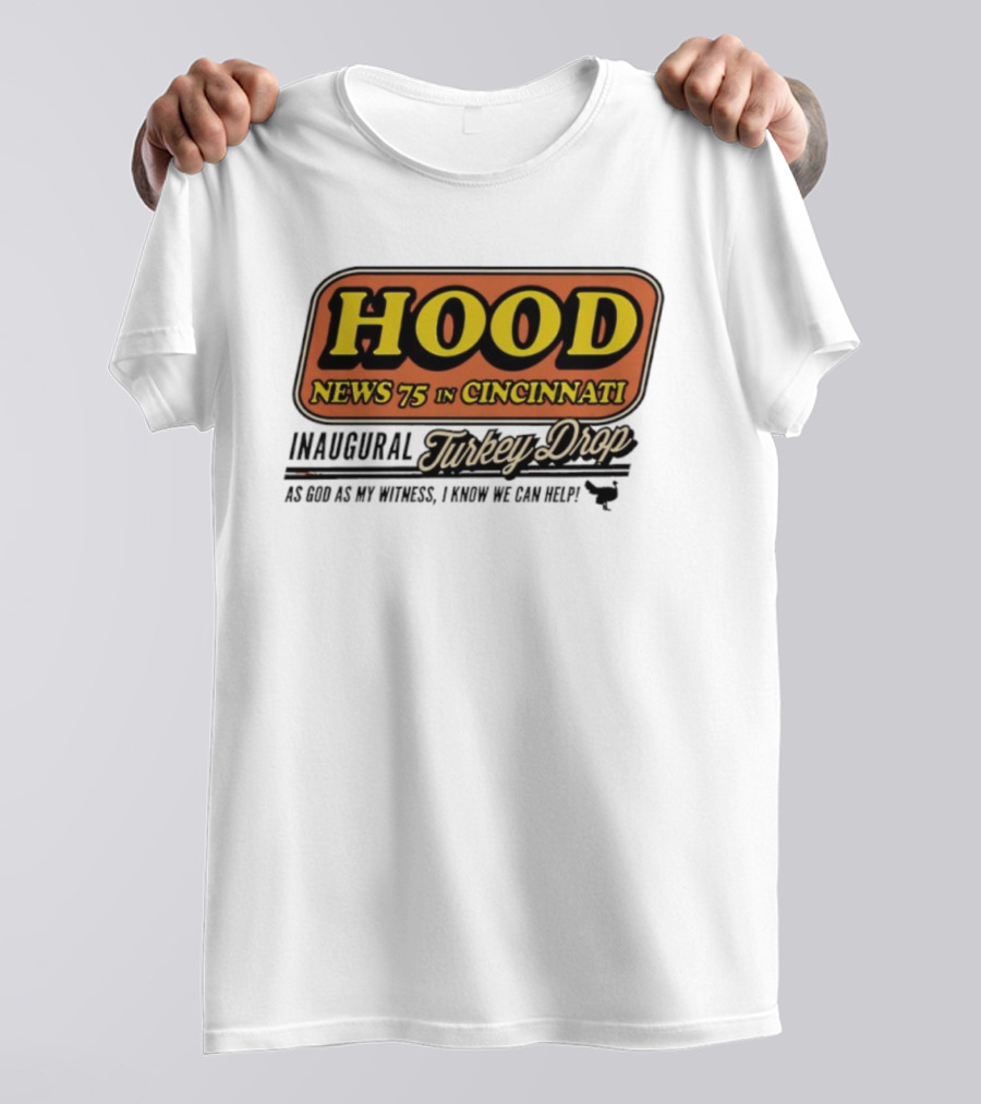 Hood News 75 In Cincinnati Inaugural Turkey Drop T-Shirt
