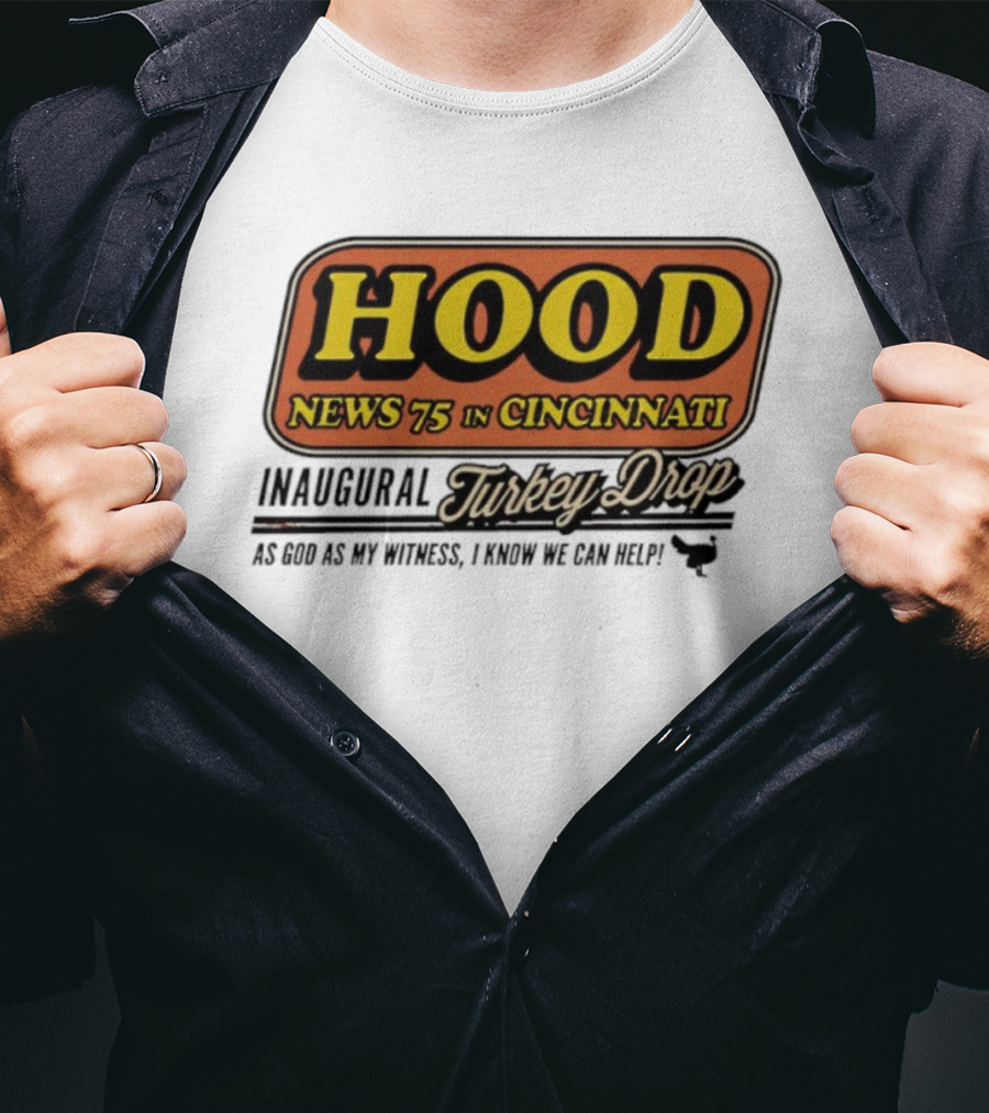 Hood News 75 In Cincinnati Inaugural Turkey Drop T-Shirt