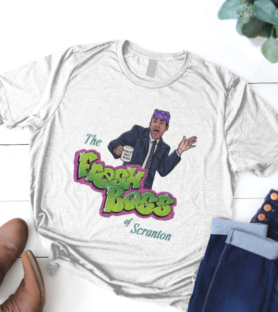 The Fresh Boss World's Best Boss Of Scranton T-Shirt