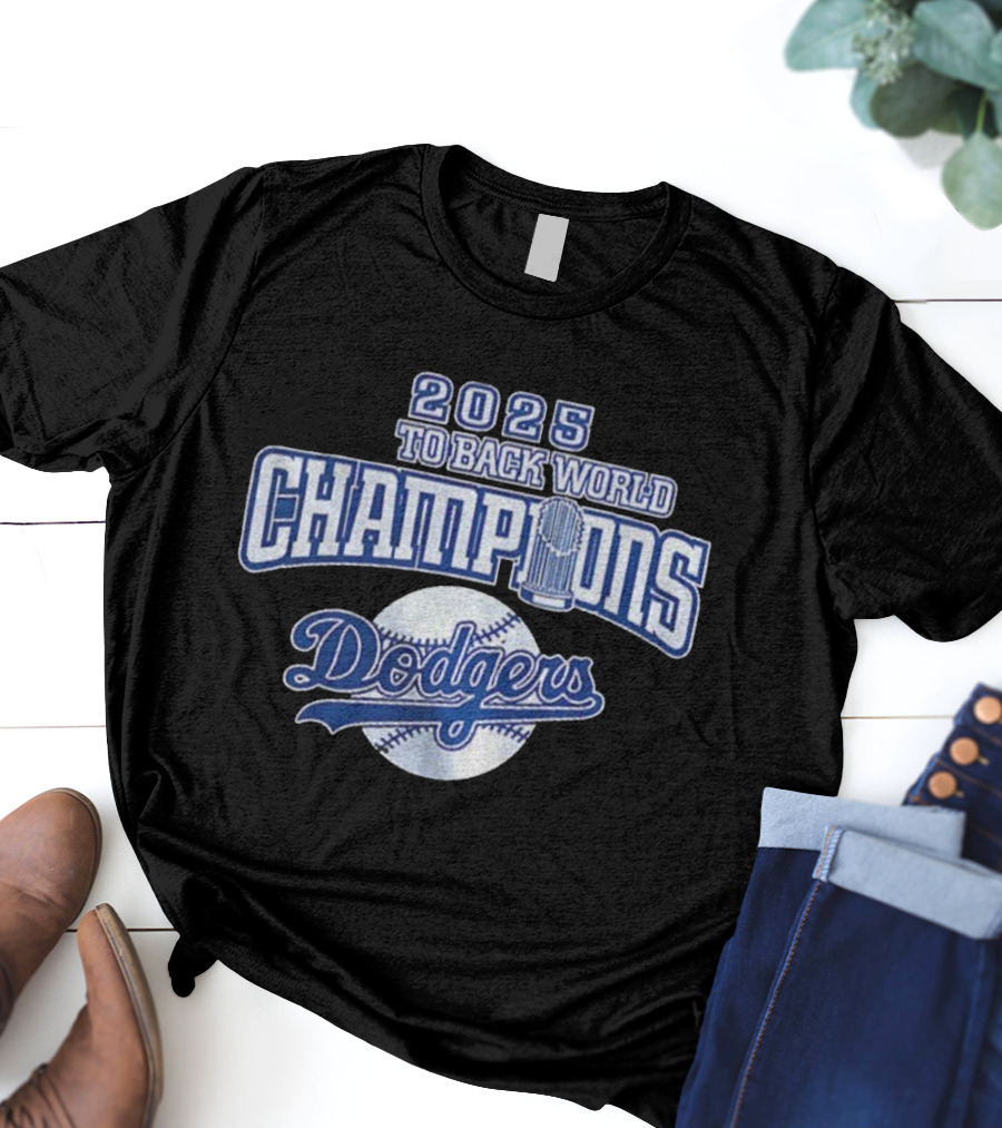 2025 Back To Back World Champions Dodgers T-Shirt