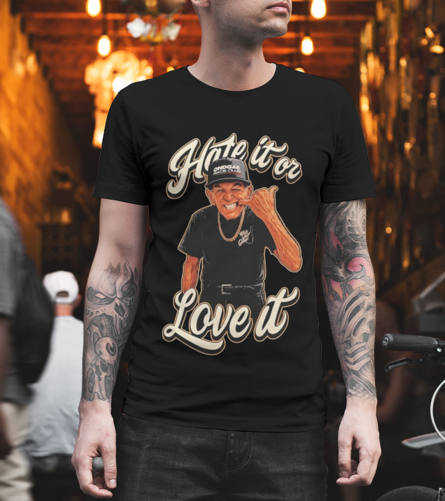 Hate It Or Love It Ondgas Race Club Mr Sam T-Shirt