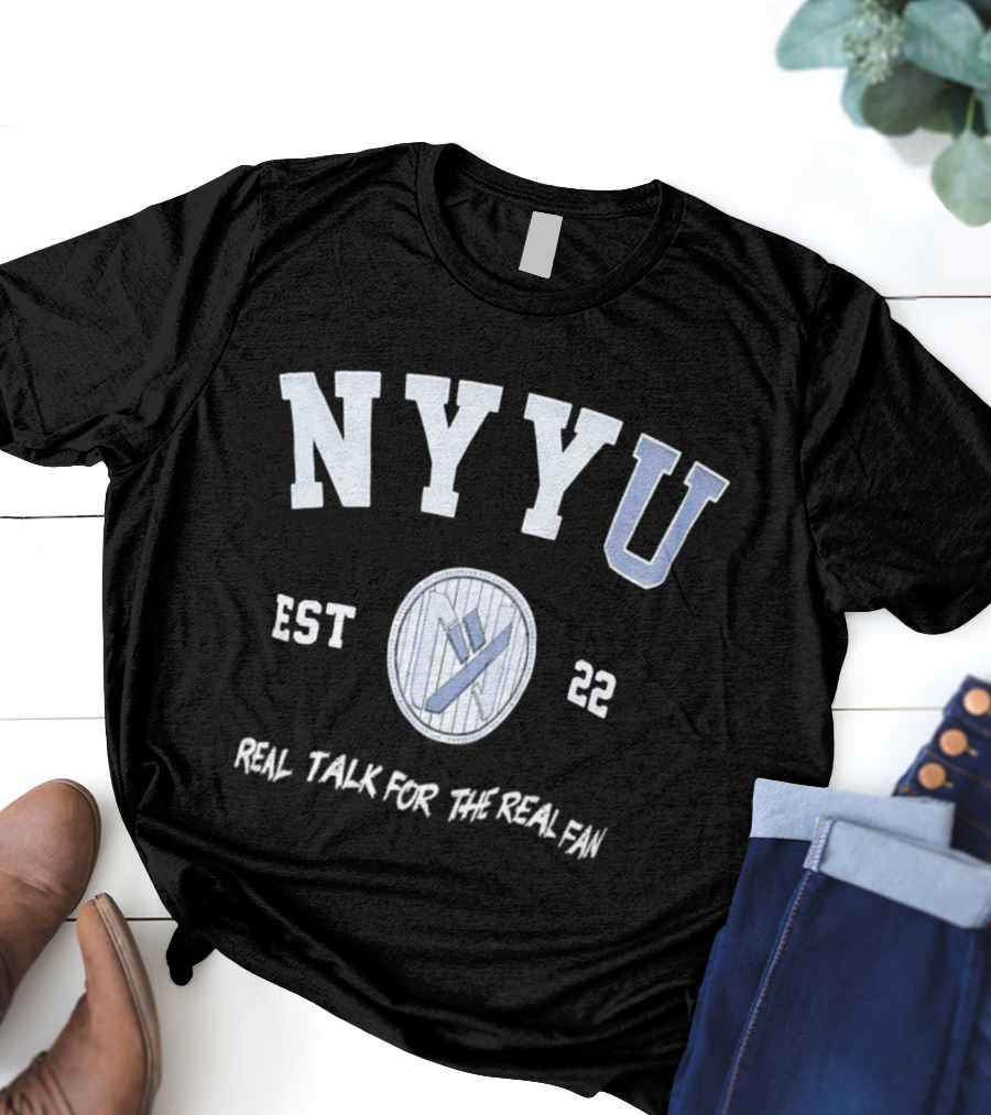 NYYU EST 22 Real Talk For The Real Fan Baseball Stripe Badge T-Shirt