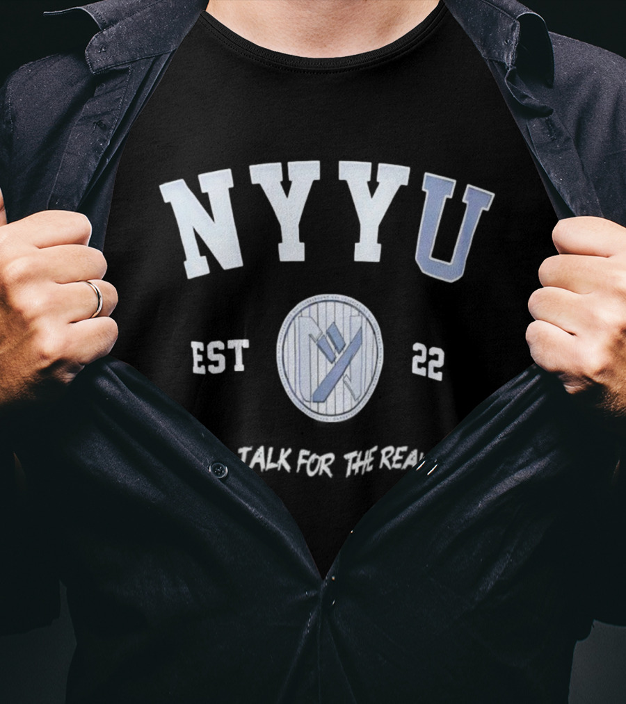 NYYU EST 22 Real Talk For The Real Fan Baseball Stripe Badge T-Shirt