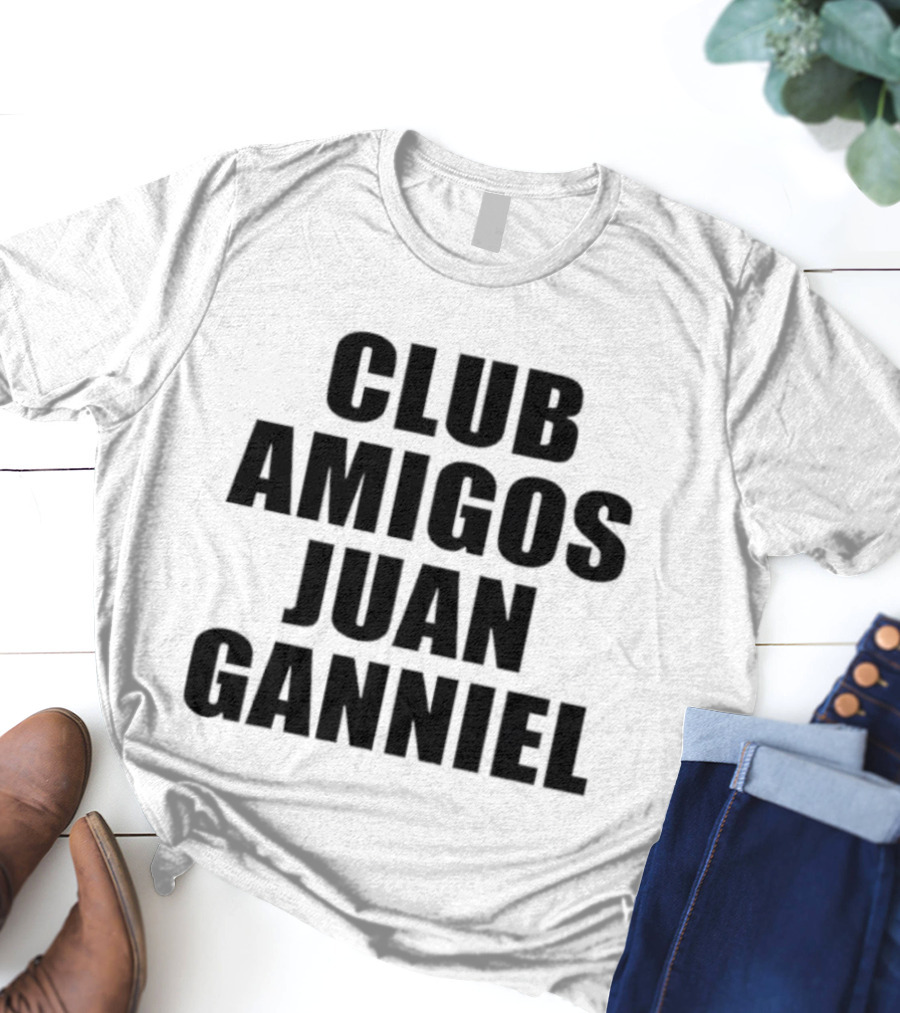 Club Amigos Juan Ganniel T-Shirt