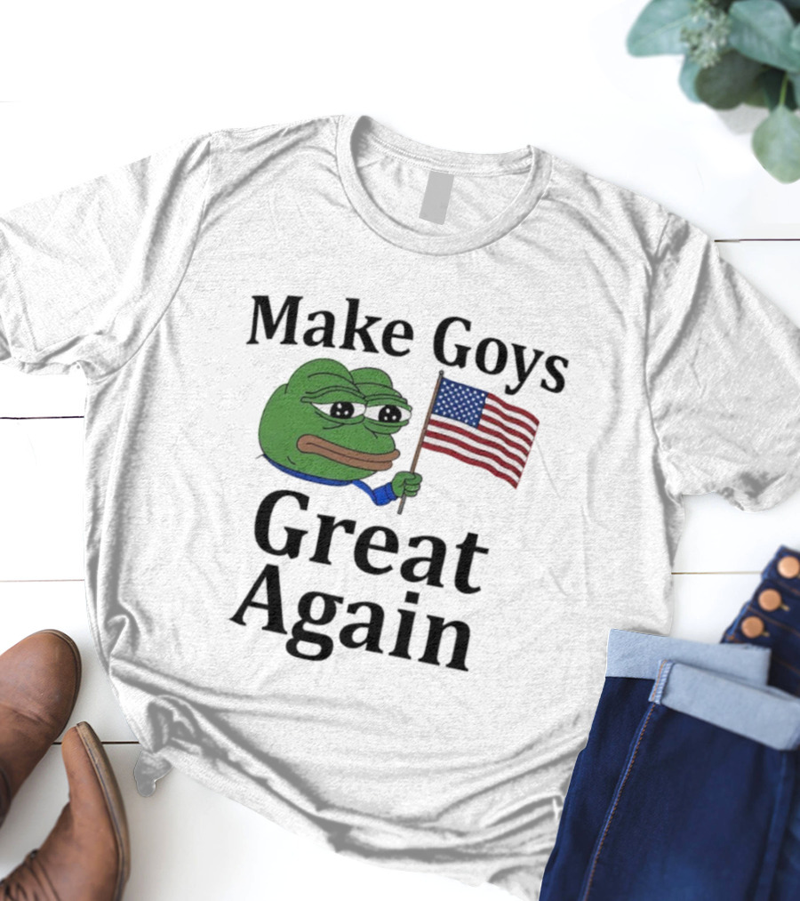 US Flag Pepe Meme Make Goys Great Again T-Shirt