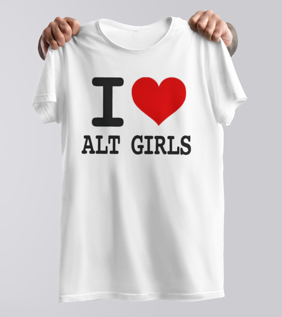 I Love Alt Girls Funny I Heart Design T-Shirt
