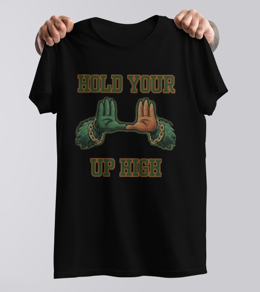 Hold Your U Up High Miami Hurricanes T-Shirt