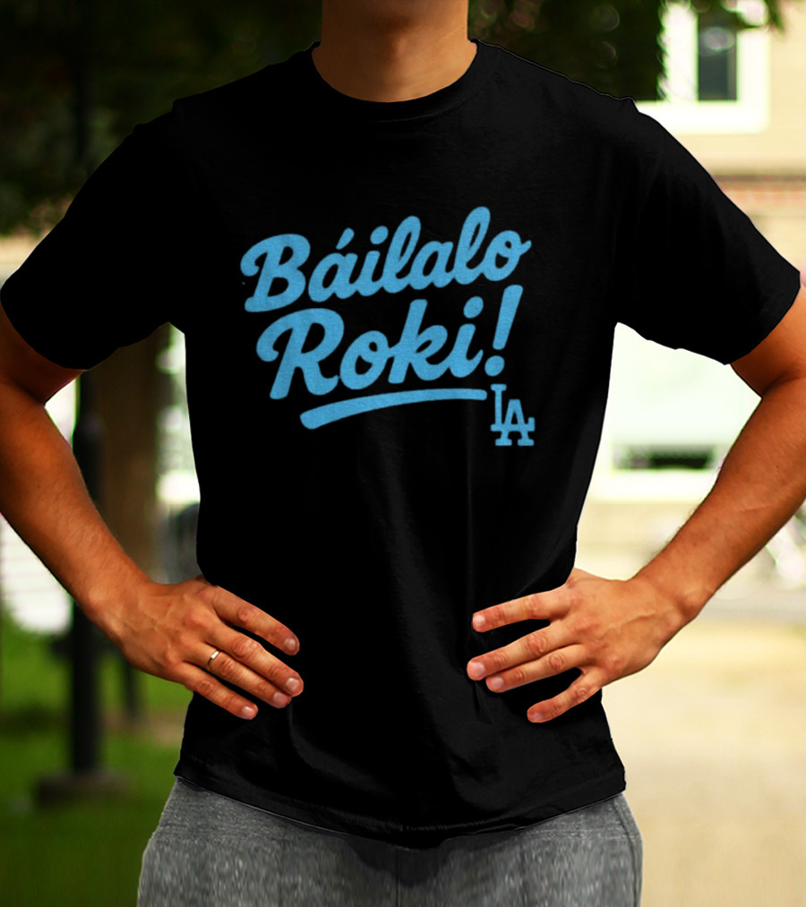Báilalo Roki LA Dodgers Baseball Roki Sasaki T-Shirt