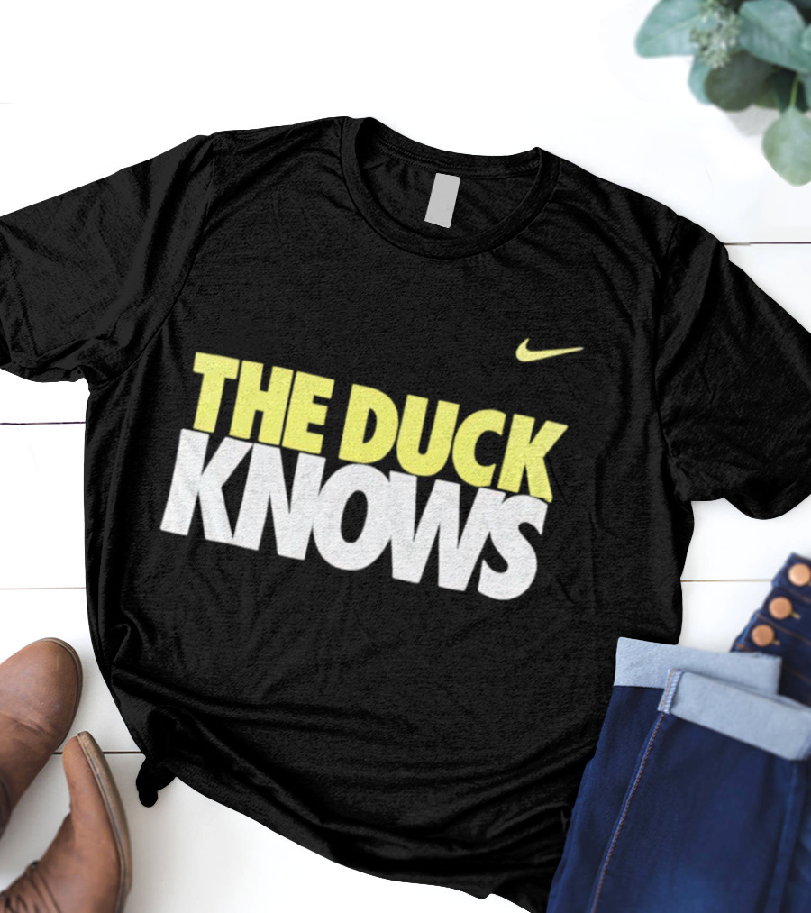 THE DUCK KNOWS OREGON DUCKS NIKE T-Shirt