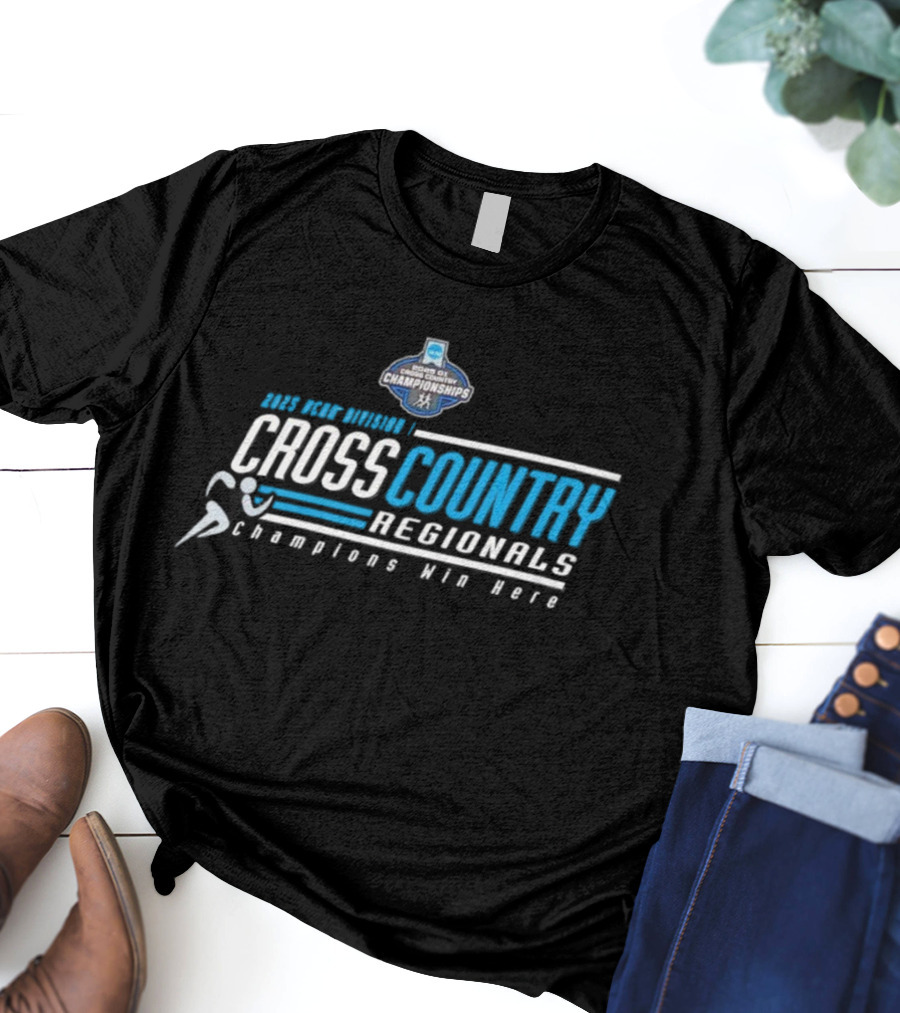 2025 NCAA Division I Cross Country Regionals Champions Win Here T-Shirt